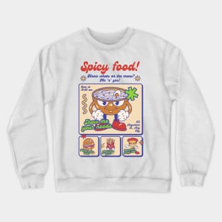 Spicy food Crewneck Sweatshirt